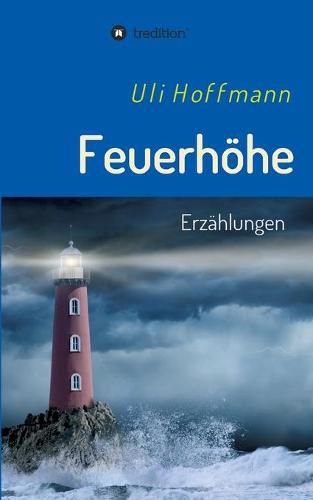 Cover image for Feuerhoehe: Erzahlungen