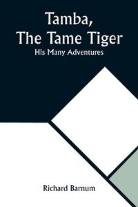 Cover image for Tamba, The Tame Tiger