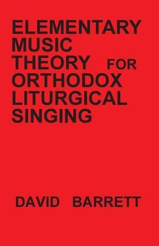 Elementary Music Theory for Orthodox Liturgical Singing