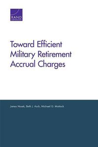 Cover image for Toward Efficient Military Retirement Accrual Charges