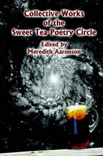 Cover image for Collective Works of the Sweet Tea Poetry Circle