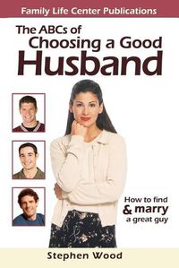 Cover image for ABC's of Choosing a Good Husband