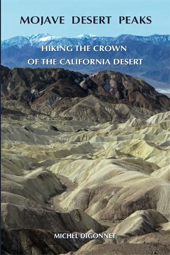 Cover image for Mojave Desert Peaks: Hiking the Crown of the California Desert