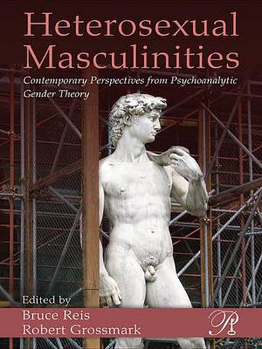 Cover image for Heterosexual Masculinities: Contemporary Perspectives from Psychoanalytic Gender Theory