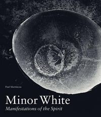 Cover image for Minor White - Manifestations of the Spirit