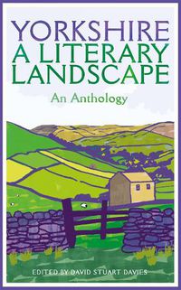 Cover image for Yorkshire: A Literary Landscape