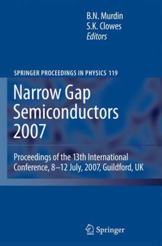 Cover image for Narrow Gap Semiconductors 2007: Proceedings of the 13th International Conference, 8-12 July, 2007, Guildford, UK
