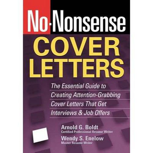 Cover image for No-Nonsense Cover Letters: The Essential Guide to Creating Attention-Grabbing Cover Letters That Get Interviews and Job Offers