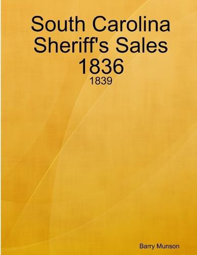 Cover image for South Carolina Sheriff's Sales 1836 - 1839