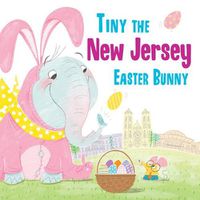 Cover image for Tiny the New Jersey Easter Bunny
