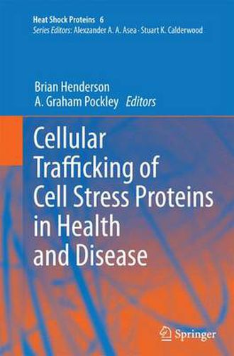 Cover image for Cellular Trafficking of Cell Stress Proteins in Health and Disease