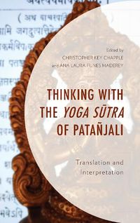 Cover image for Thinking with the Yoga Sutra of Patanjali: Translation and Interpretation