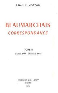 Cover image for Beaumarchais, Correspondance, T2 (Fevrier 1773-Decembre 1776)