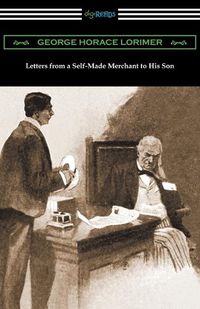 Cover image for Letters from a Self-Made Merchant to His Son