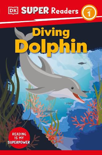 Cover image for DK Super Readers Level 1: Diving Dolphin