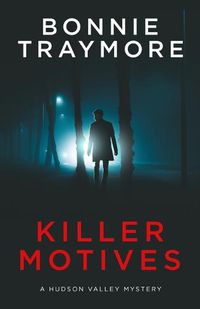 Cover image for Killer Motives: A Hudson Valley Mystery