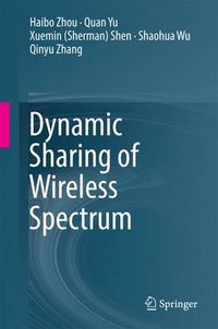 Cover image for Dynamic Sharing of Wireless Spectrum