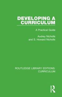 Cover image for Developing a Curriculum: A Practical Guide