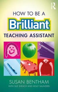 Cover image for How to Be a Brilliant Teaching Assistant