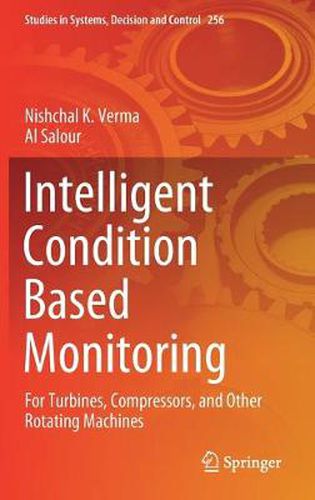 Cover image for Intelligent Condition Based Monitoring: For Turbines, Compressors, and Other Rotating Machines