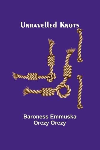 Unravelled Knots