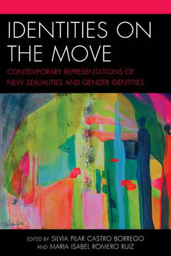 Cover image for Identities on the Move: Contemporary Representations of New Sexualities and Gender Identities