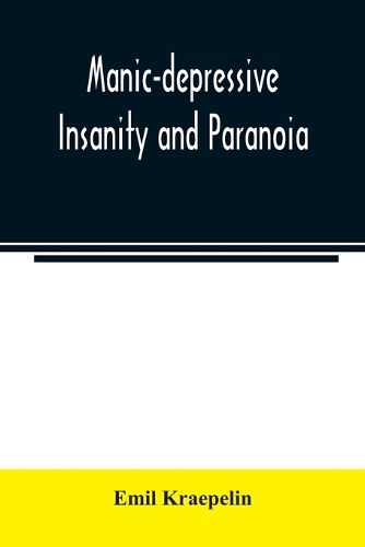 Cover image for Manic-depressive insanity and paranoia