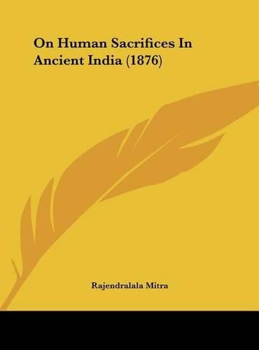 Cover image for On Human Sacrifices in Ancient India (1876)