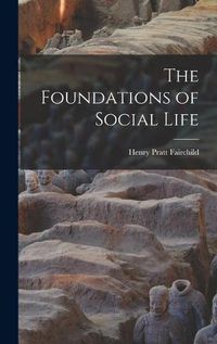 Cover image for The Foundations of Social Life