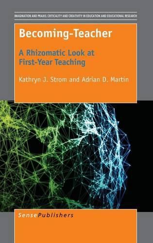 Cover image for Becoming-Teacher: A Rhizomatic Look at First-Year Teaching