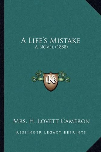 Cover image for A Life's Mistake: A Novel (1888)