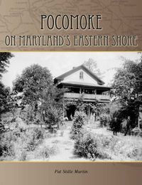 Cover image for Pocomoke: On Maryland's Eastern Shore