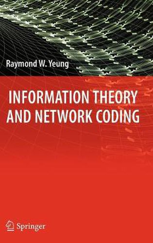 Cover image for Information Theory and Network Coding
