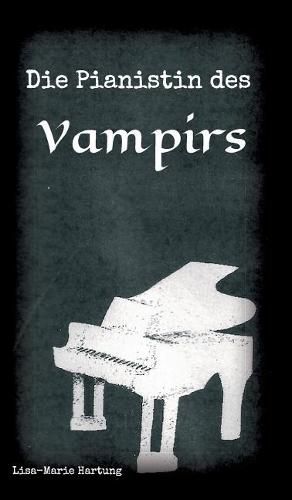 Cover image for Die Pianistin des Vampirs