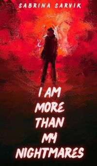 Cover image for I Am More Than My Nightmares