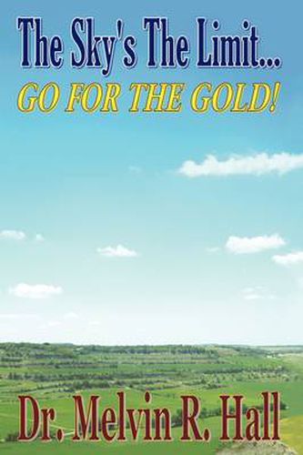 Cover image for The Sky's the Limit: Go For the Gold!