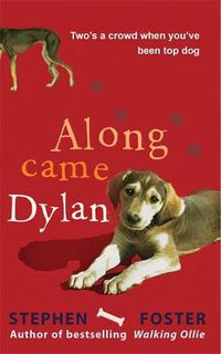 Cover image for Along Came Dylan: Two's a Crowd When You've Been Top Dog