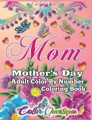 Cover image for Mother's Day Coloring Book -Mom- Adult Color by Number