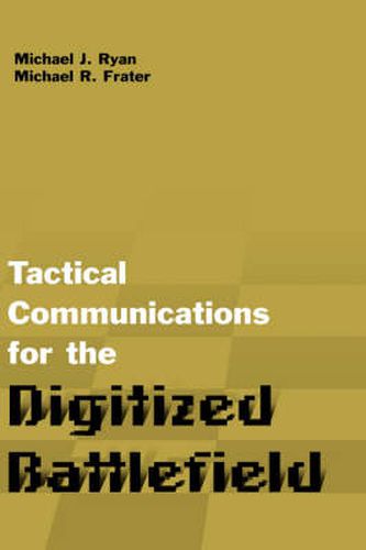 Cover image for Tactical Communications for the Digitized Battlefield