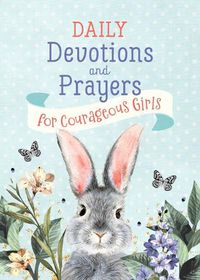 Cover image for Daily Devotions and Prayers for Courageous Girls