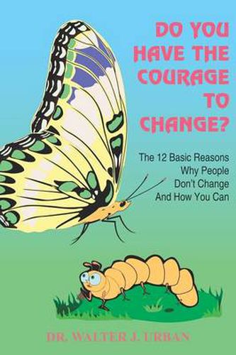 Cover image for Do You Have the Courage to Change?