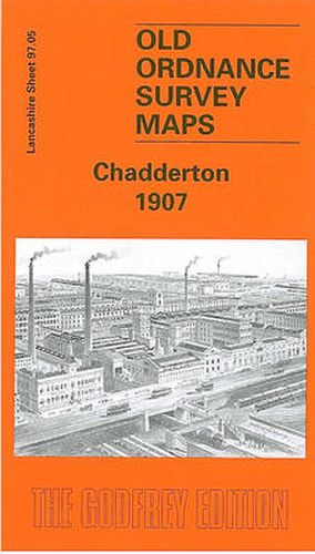 Cover image for Chadderton 1907: Lancashire Sheet 97.05