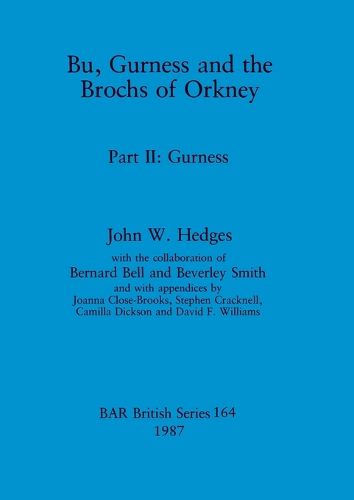 Cover image for Bu, Gurness and the Brochs of Orkney: Part II: Gurness