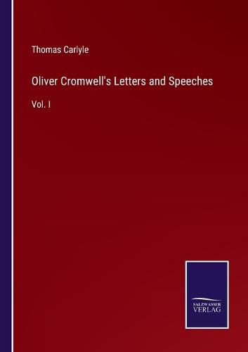 Oliver Cromwell's Letters and Speeches