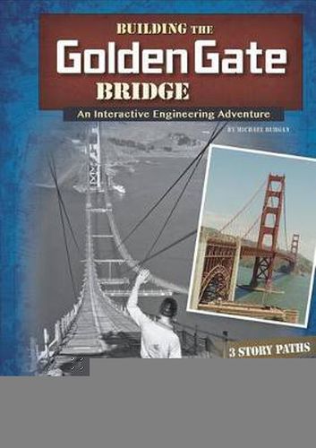 Cover image for Building the Golden Gate Bridge: An Interactive Engineering Adventure