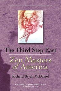 Cover image for Third Step East: Zen Masters of America