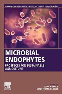 Cover image for Microbial Endophytes: Prospects for Sustainable Agriculture