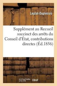 Cover image for Supplement Au Recueil Succinct Des Arrets Du Conseil d'Etat En Matiere de Contributions Directes