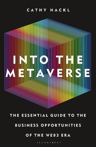 Cover image for Into the Metaverse: The Essential Guide to the Business Opportunities of the Web3 Era