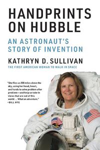 Cover image for Handprints on Hubble: An Astronaut's Story of Invention